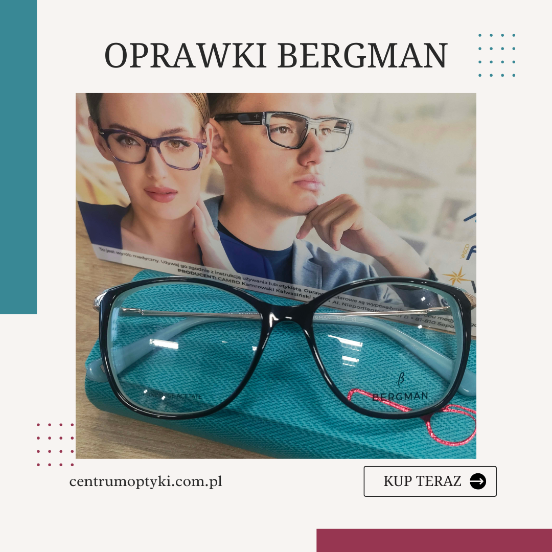Grafika reklamowa Centrum Optyki prezentująca oprawki marki Bergman. W centralnej części widać duże, czarne, błyszczące oprawki o zaokrąglonym kształcie, leżące na jasnoniebieskim etui. W tle znajduje się zdjęcie reklamowe przedstawiające kobietę w fioletowych oprawkach typu "kocie oczy" oraz mężczyznę w nowoczesnych, transparentno-szarych okularach. Na górze widnieje duży napis "OPRAWKI BERGMAN", a na dole adres strony internetowej centrumoptyki.com.pl oraz przycisk "KUP TERAZ" ze strzałką. Całość utrzymana w eleganckiej, nowoczesnej estetyce z akcentami morskiej zieleni i bordo.