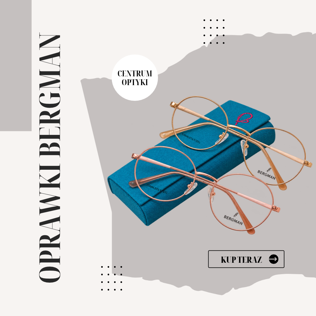 Grafika reklamowa Centrum Optyki przedstawiająca dwie pary okrągłych metalowych oprawek marki Bergman w kolorze złotym i różowego złota. Okulary ułożone są na turkusowym etui na jasnoszarym tle. Po lewej stronie widoczny jest pionowy napis „OPRAWKI BERGMAN”, a pośrodku logo „Centrum Optyki”. W prawym dolnym rogu znajduje się przycisk z napisem „Kup teraz” okulary Białystok.