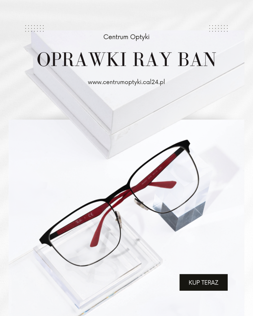 Plakat Centrum Optyki prezentujący czarne oprawki korekcyjne Ray-Ban z czerwonymi zausznikami, ułożone na przezroczystych podstawkach na jasnym tle. Grafika informuje o ofercie oprawek Ray-Ban dostępnych w salonach Centrum Optyki w Olecku i Białymstoku.